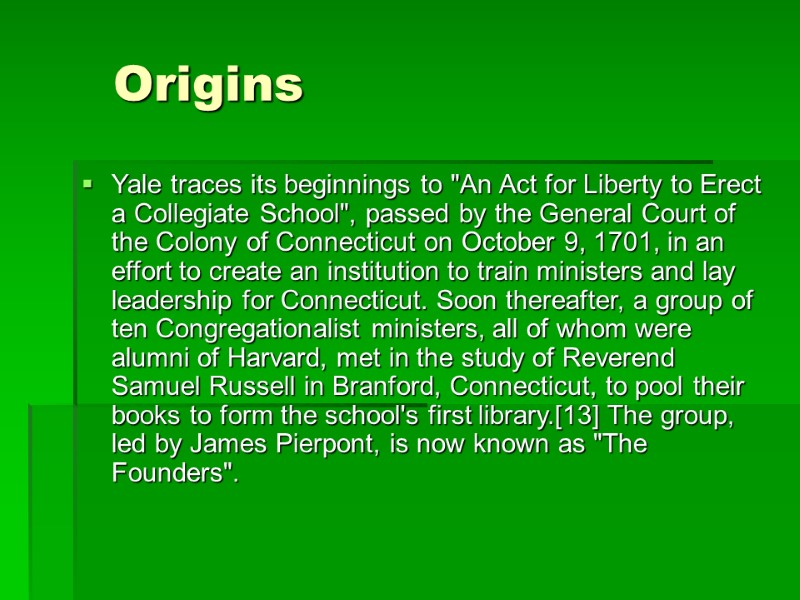 Origins Yale traces its beginnings to Origins Yale traces its beginnings to